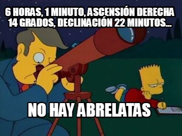 6-horas-1-minuto-ascensin-derecha-14-grados-declinacin-22-minutos...-no-hay-abre