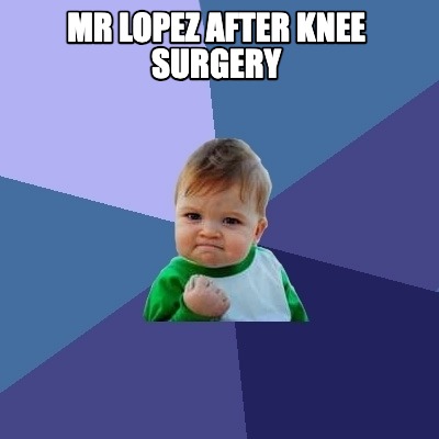 mr-lopez-after-knee-surgery