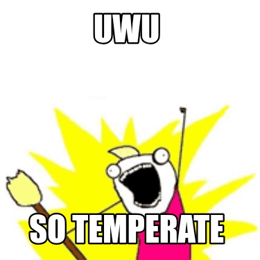 uwu-so-temperate