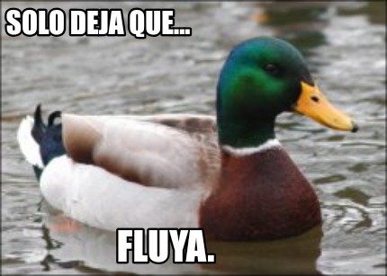 solo-deja-que...-fluya