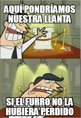 aqu-pondramos-nuestra-llanta-si-el-furro-no-la-hubiera-perdido