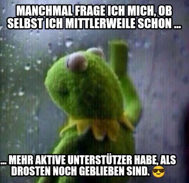 manchmal-frage-ich-mich-ob-selbst-ich-mittlerweile-schon-...-...-mehr-aktive-unt