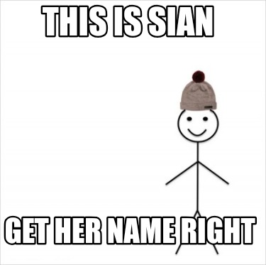 this-is-sian-get-her-name-right