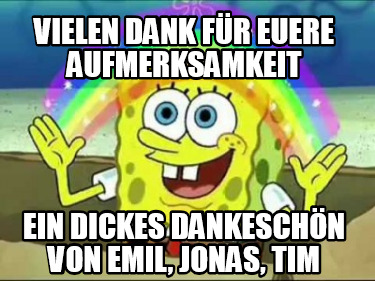 vielen-dank-fr-euere-aufmerksamkeit-ein-dickes-dankeschn-von-emil-jonas-tim