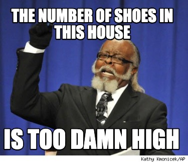 the-number-of-shoes-in-this-house-is-too-damn-high