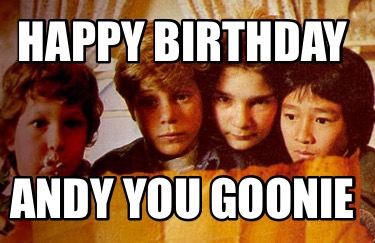 happy-birthday-andy-you-goonie