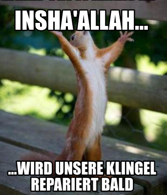 inshaallah...-...wird-unsere-klingel-repariert-bald