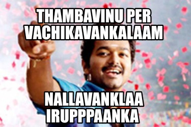 thambavinu-per-vachikavankalaam-nallavanklaa-irupppaanka