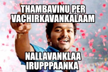 thambavinu-per-vachirkavankalaam-nallavanklaa-irupppaanka