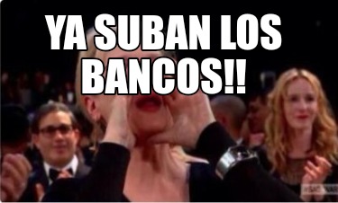 ya-suban-los-bancos