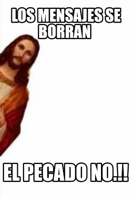 los-mensajes-se-borran-el-pecado-no