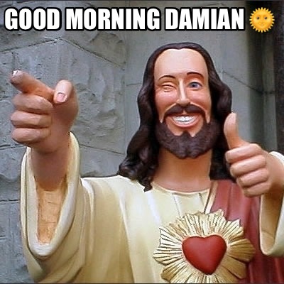 good-morning-damian-