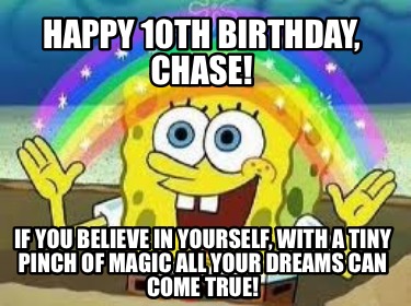 happy-10th-birthday-chase-if-you-believe-in-yourself-with-a-tiny-pinch-of-magic-