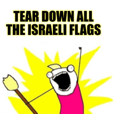 tear-down-all-the-israeli-flags