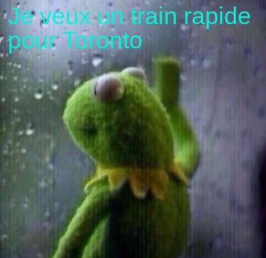 je-veux-un-train-rapide-pour-toronto