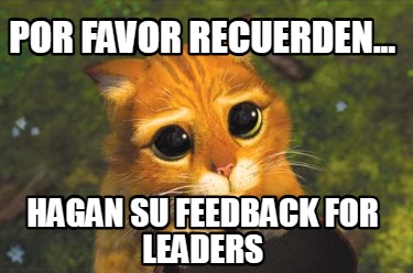 por-favor-recuerden...-hagan-su-feedback-for-leaders