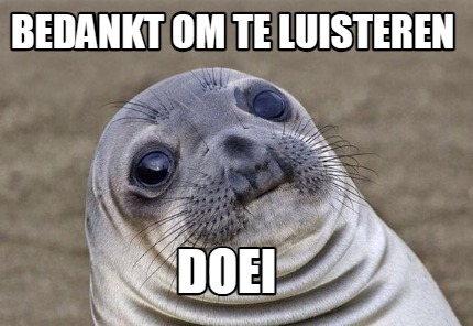 bedankt-om-te-luisteren-doei