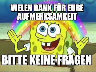 vielen-dank-fr-eure-aufmerksamkeit-bitte-keine-fragen9