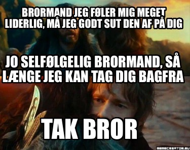 brormand-jeg-fler-mig-meget-liderlig-m-jeg-godt-sut-den-af-p-dig-jo-selflgelig-b