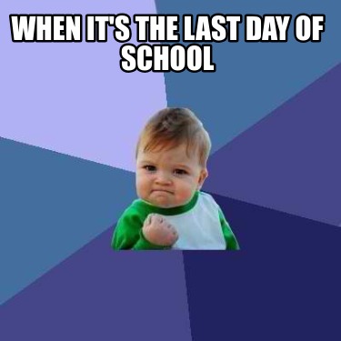 when-its-the-last-day-of-school6