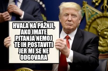 hvala-na-panji-ako-imate-pitanja-nemoj-te-ih-postaviti-jer-mi-se-ne-odgovara