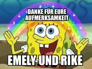 danke-fr-eure-aufmerksamkeit-emely-und-rike