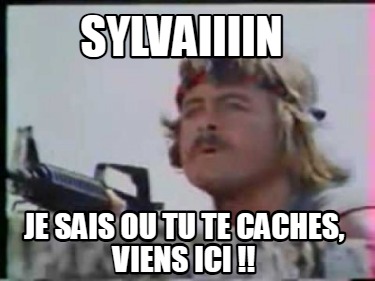 sylvaiiiin-je-sais-ou-tu-te-caches-viens-ici-