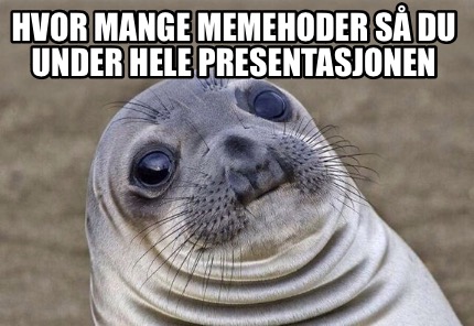 hvor-mange-memehoder-s-du-under-hele-presentasjonen