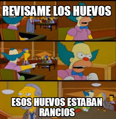 revisame-los-huevos-esos-huevos-estaban-rancios