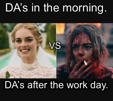 das-in-the-morning.-das-after-the-work-day.-vs