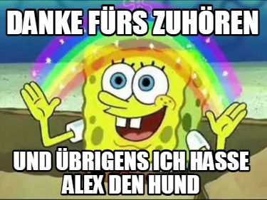 danke-frs-zuhren-und-brigens-ich-hasse-alex-den-hund