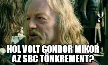 hol-volt-gondor-mikor-az-sbc-tnkrement