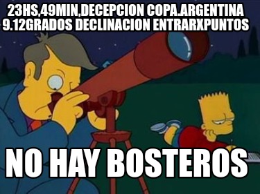 23hs49mindecepcion-copa.argentina-9.12grados-declinacion-entrarxpuntos-no-hay-bo