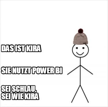 das-ist-kira-sei-schlau-sei-wie-kira-sie-nutzt-power-bi