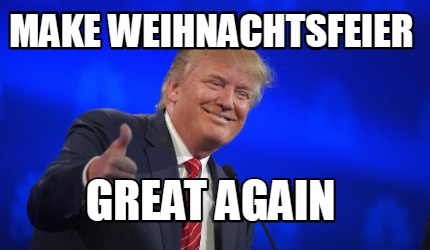 make-weihnachtsfeier-great-again