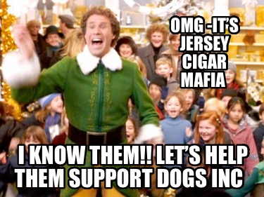 omg-its-jersey-cigar-mafia-i-know-them-lets-help-them-support-dogs-inc