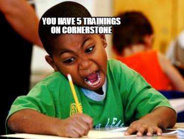 you-have-5-trainings-on-cornerstone