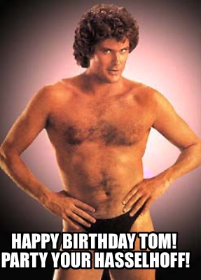 happy-birthday-tom-party-your-hasselhoff