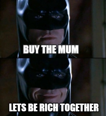 buy-the-mum-lets-be-rich-together