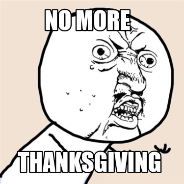 no-more-thanksgiving