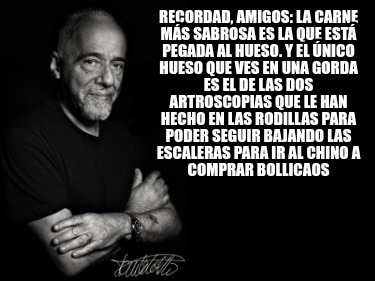 recordad-amigos-la-carne-ms-sabrosa-es-la-que-est-pegada-al-hueso.-y-el-nico-hue