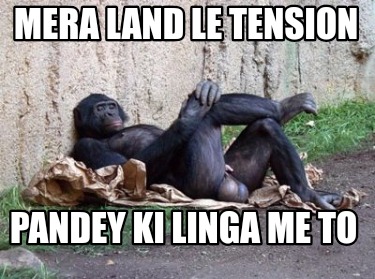 mera-land-le-tension-pandey-ki-linga-me-to