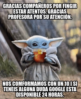 gracias-compaeros-por-fingir-estar-atentos.-gracias-profesora-por-su-atencin.-no