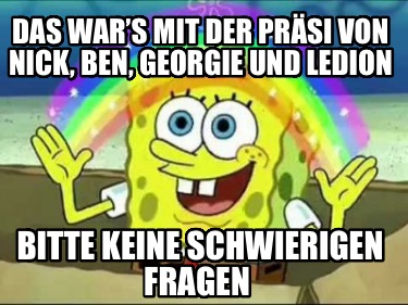 das-wars-mit-der-prsi-von-nick-ben-georgie-und-ledion-bitte-keine-schwierigen-fr