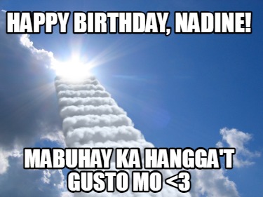 happy-birthday-nadine-mabuhay-ka-hanggat-gusto-mo-