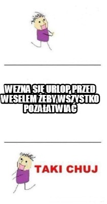 wezna-sie-urlop-przed-weselem-eby-wszystko-pozaatwia