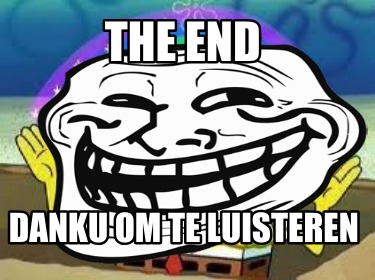 the-end-danku-om-te-luisteren