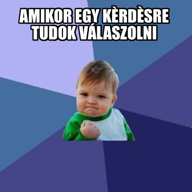 amikor-egy-krdsre-tudok-vlaszolni