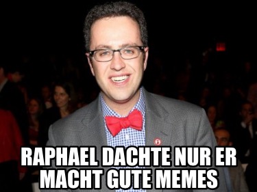 raphael-dachte-nur-er-macht-gute-memes9