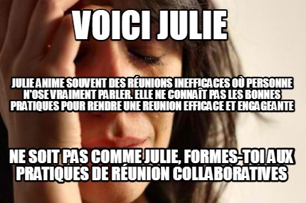 voici-julie-ne-soit-pas-comme-julie-formes-toi-aux-pratiques-de-runion-collabora